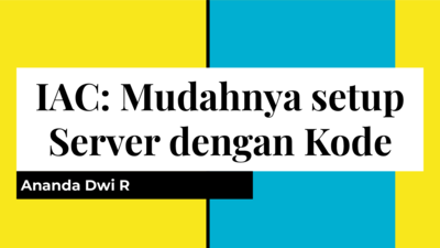 IaC: Mudahnya Setup Server dengan Kode
