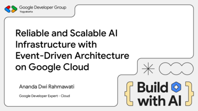 Reliable and Scalable AI Infrastructure with Event-Driven Architecture on Google Cloud