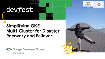 Simplifying GKE Multi-Cluster for Disaster Recovery and Failover